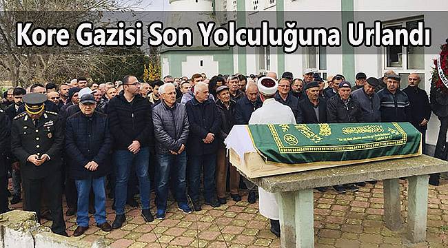 Kore Gazisi Son Yolculuğuna Uğurlandı