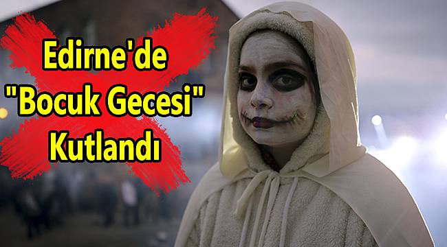 Edirne'de "Bocuk Gecesi" Kutlandı