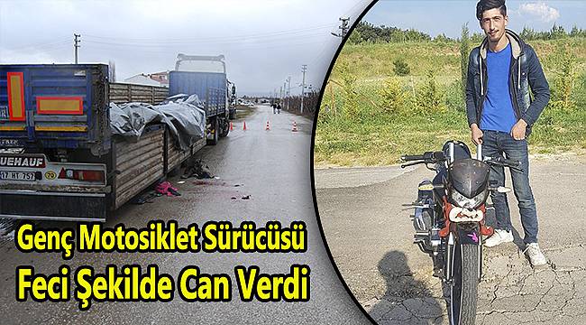 Genç Motosiklet Sürücüsü Feci Şekilde Can Verdi