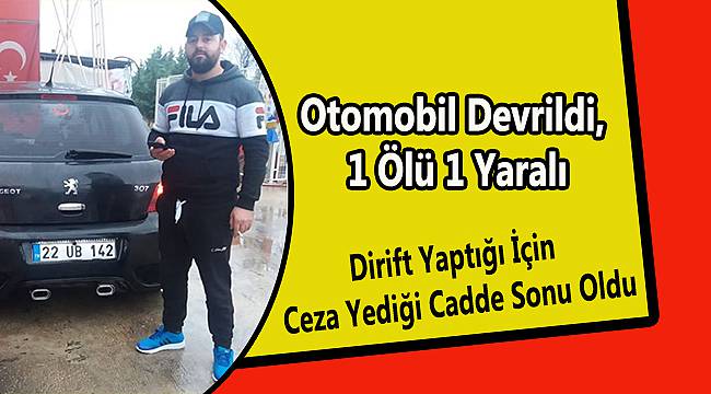 Kırklareli'nde Otomobil Devrildi: 1 Ölü, 1 Yaralı