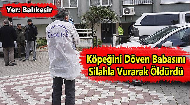 Köpeğini Döven Babasını Öldürdü