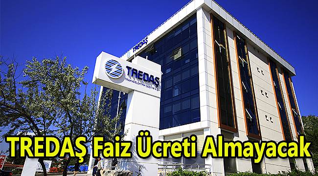 TREPAŞ Faiz Ücreti Almayacak