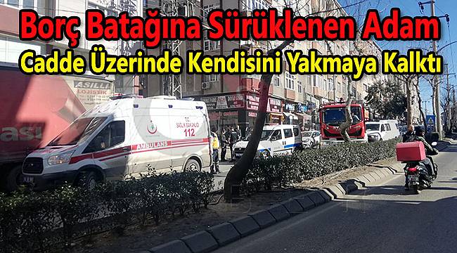 Cadde Üzerinde Kendisini Yakmaya Kalktı