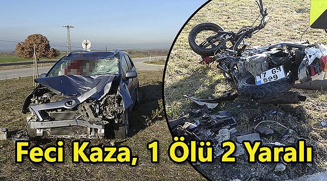 Feci Kaza, 1 Ölü 2 Yaralı