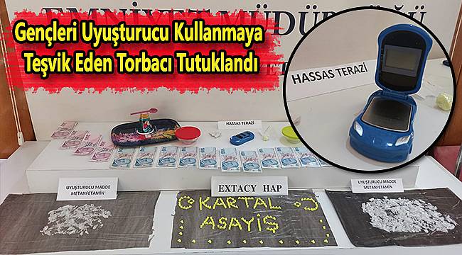 Gençleri Uyuşturucu Kullanmaya Teşvik Eden Torbacı Tutuklandı
