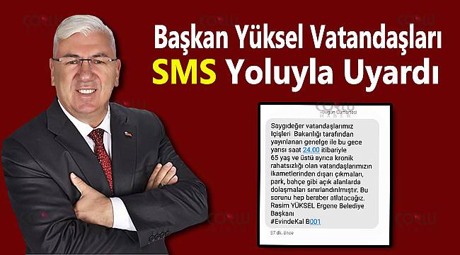 Başkan Yüksel Vatandaşları SMS Yoluyla Uyardı