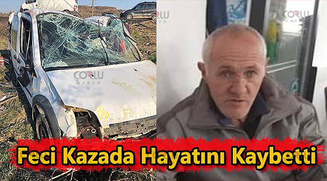 Feci Kazada Hayatını Kaybetti