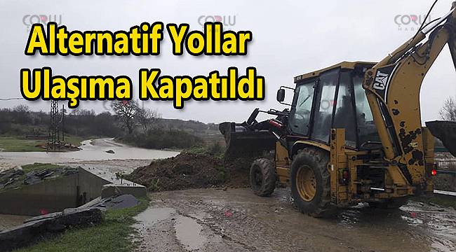 Alternatif Yollar Ulaşıma Kapatıldı