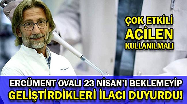 Ovalı’dan Heyecanlandıran Koronavirüs İlacı Açıklaması