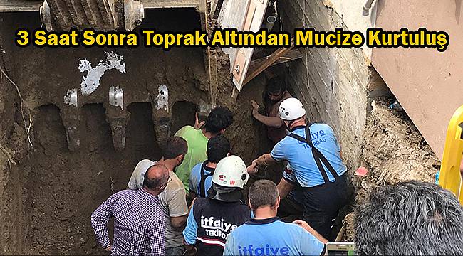 3 Saat Sonra Toprak Altından Mucize Kurtuluş