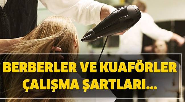 Berber, Güzellik Salonu ve Kuaförler İçin Çalışma Şartları Belli Oldu