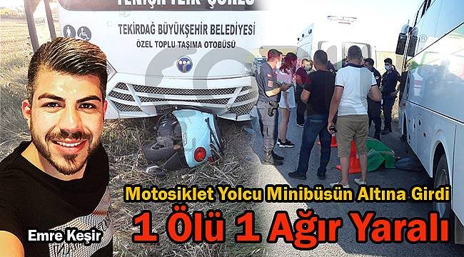 Motosiklet Yolcu Minibüsün Altına Girdi, 1 Ölü 1 Ağır Yaralı