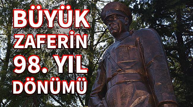 Büyük Zaferi'in 98. Yıl Dönümü