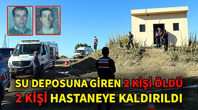 Su Deposuna Giren 2 Kişi Öldü 2 Kişi Hastaneye Kaldırıldı