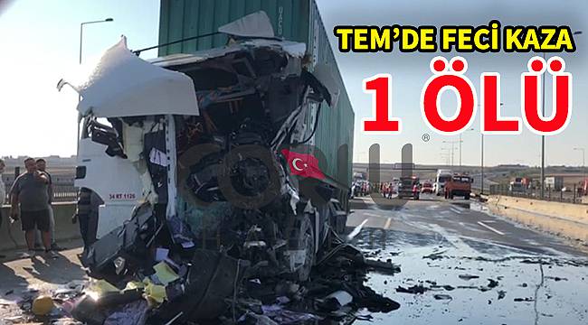 TEM’de Feci Kaza, 1 Ölü