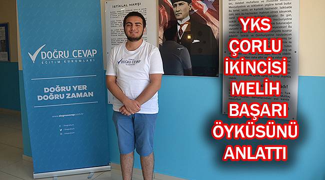 YKS Çorlu İkincisi Melih Başarı Öyküsünü Anlattı