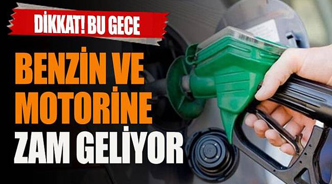 Benzin ve Motorine Büyük Zam!