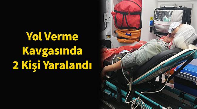 Yol Verme Kavgasında 2 Kişi Yaralandı