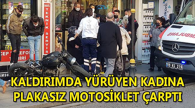 Kaldırımda Yürüyen Kadına Plakasız Motosiklet Çarptı