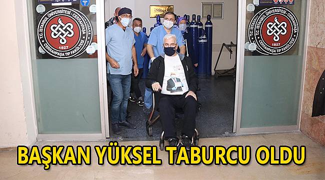 Koronavirüs Tedavisi Gören Başkan Yüksel Taburcu Oldu