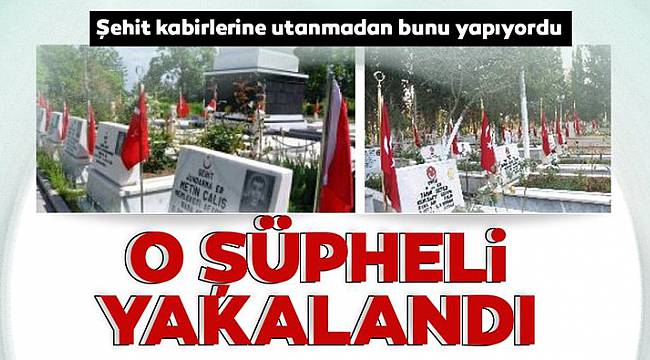 Şehit Kabirlerinin Bayrak Gönderini Çalan Şüpheli Yakalandı