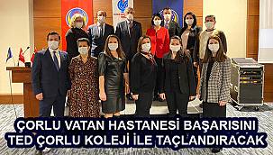 Çorlu Vatan Hastanesi Başarısını TED Çorlu Koleji İle Taçlandıracak