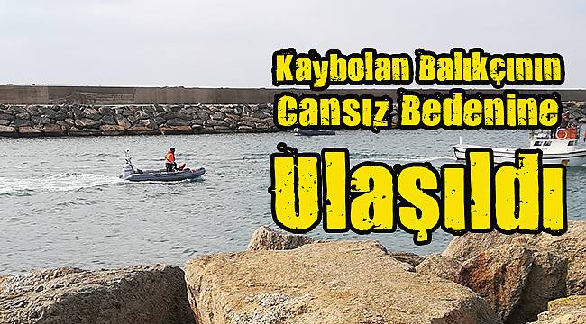 Kaybolan Balıkçının Cansız Bedeni Bulundu