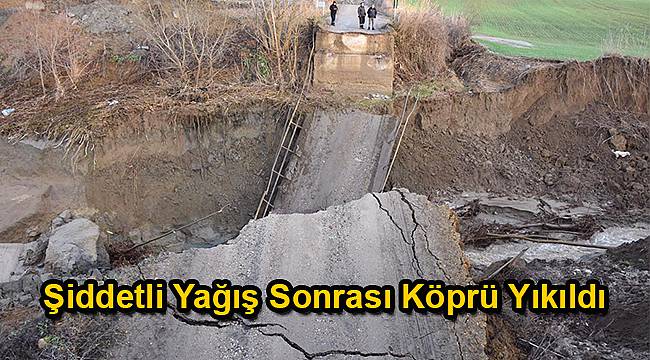 Şiddetli Yağış Sonrası Köprü Yıkıldı