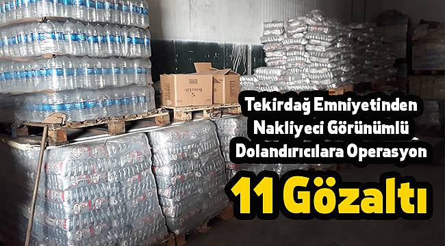 Tekirdağ Emniyetinden Nakliyeci Görünümlü Dolandırıcılara Operasyon