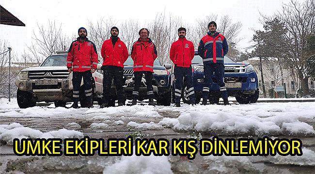 UMKE Ekipleri Kar Kış Dinlemiyor