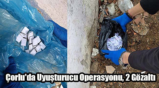 Çorlu'da Uyuşturucu Operasyonu, 2 Gözaltı