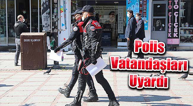 Polis Vatandaşları Uyardı