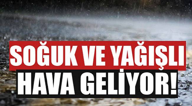 Meteoroloji Tarih Verdi, Soğuk Ve Yağışlı Hava Geliyor!