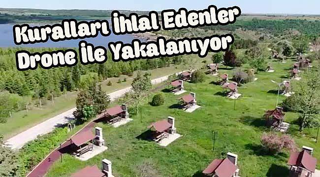 Kuralları İhlal Edenler Drone İle Yakalanıyor