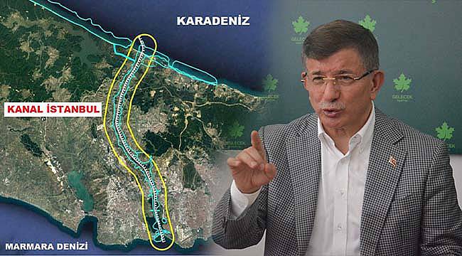 Davutoğlu, “Kanal İstanbul Trakya İçin Tehlikeli”