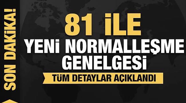 İçişleri Bakanlığı'ndan 'Haziran Ayı Normalleşme Tedbirleri' Genelgesi