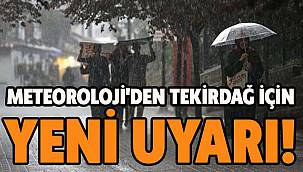 Meteoroloji'den Tekirdağ İçin Yeni Uyarı!