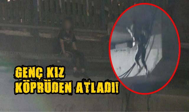 23 Yaşındaki Genç Kız Köprüden Atladı