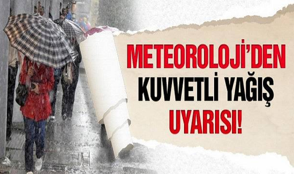 Meteoroji'den Son Dakika Yağış Uyarısı!