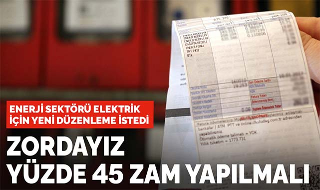 Elektriğe İstenen Zam Oranı Dudak Uçuklatır! Enerji Patronları Elektriğe Yüzde 45 Zam İstedi