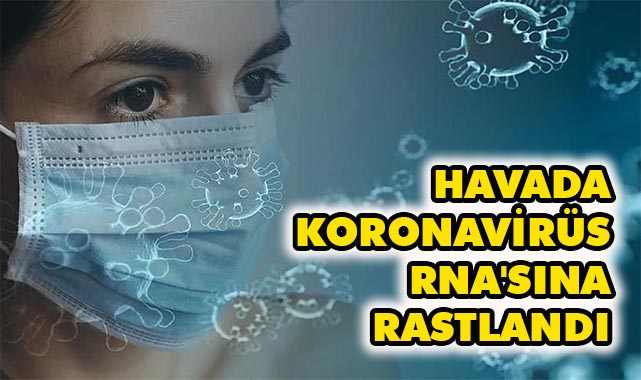 Tekirdağ'da Havada Koronavirüs RNA'sına Rastlandı