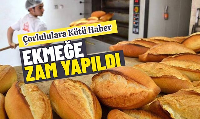 Çorlu'da Ekmeğe Sessiz Sedasız Zam!