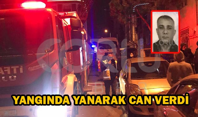 Çıkan Yangında Yanarak Can Verdi