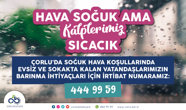 Çorlu Belediyesi Gönülleri Isıtmaya Devam Ediyor