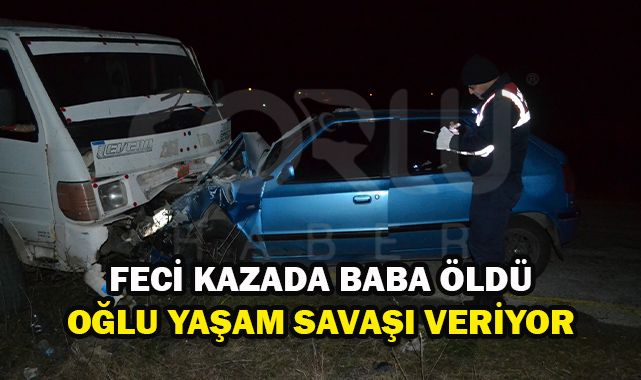Feci Kazada Baba Öldü Oğlu Yaşam Savaşı Veriyor