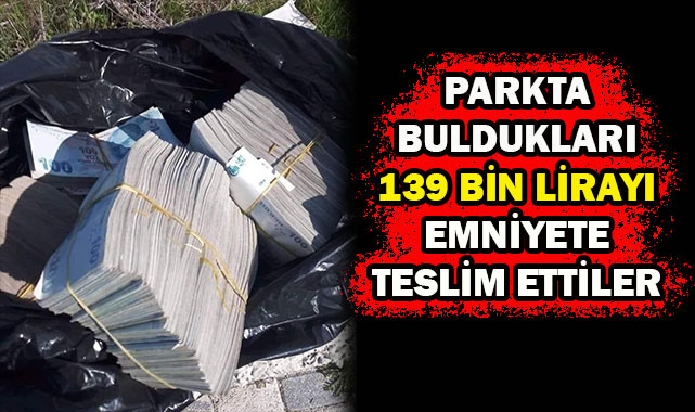 Parkta Buldukları 139 Bin Lirayı Emniyete Teslim Ettiler