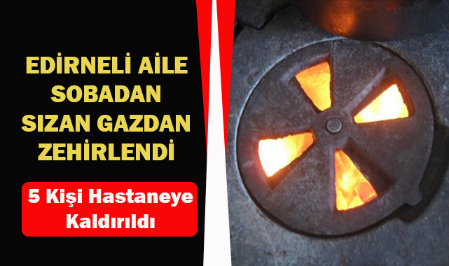 Sobadan Sızan Gazdan 5 Kişi Zehirlendi