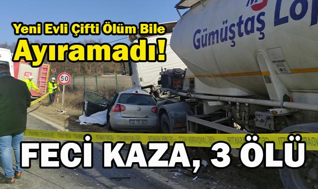 Yeni Evli Çifti Ölüm Bile Ayıramadı! Otomobille Tır Çarpıştı, 3 Ölü