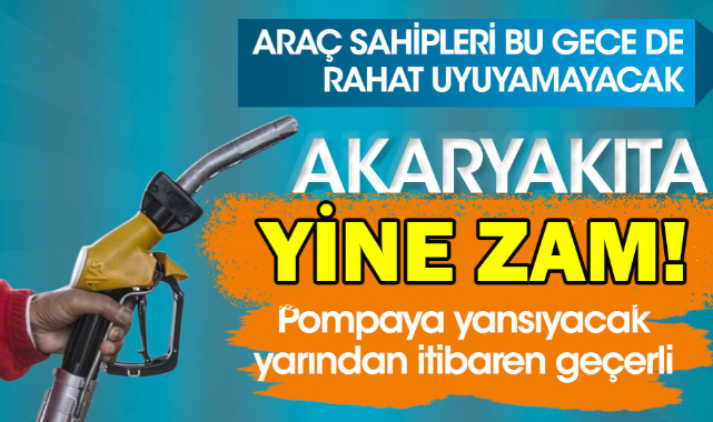 Akaryakıt Zamları Bıktırdı! Benzin ve Motorine Yine Zam
