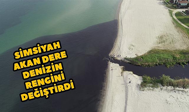 Simsiyah Akan Dere Denizin Rengini Değiştirdi!